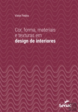 Bertrand.pt - Cor, Forma, Materiais E Texturas Em Design De Interiores