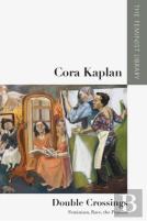 Cora Kaplan Â€“ Double Crossings