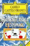 Coração, Cabeça e Estômago