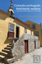 Coração Português, Fidelidade Realista: o Ultra João António Rebocho (1795-1854)