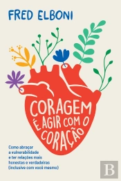Coragem É Agir Com O Coração