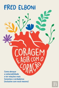Bertrand.pt - Coragem É Agir Com O Coração