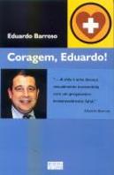Coragem, Eduardo!