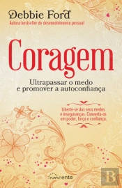 Coragem: Ultrapassar o Medo