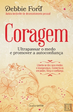 Bertrand.pt - Coragem: Ultrapassar o Medo