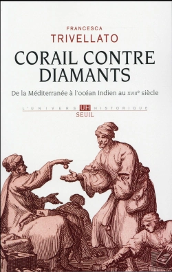 Bertrand.pt - Corail Contre Diamants ; De La Méditerranée À L'Océan Indien Au Xviiie Siècle
