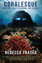 Coralesque And Other Tales To Disturb An