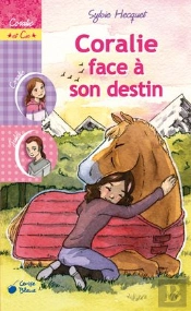 Coralie Face A Son Destin