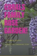Corals Family Rose Garden            By       Massiel Quevedo