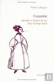 Corambé : Identité Et Fiction De Soi Chez George Sand