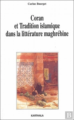 Bertrand.pt - Coran Et Tradition Islamique Dans La Littérature Maghrébine