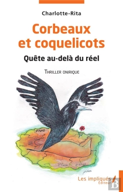 Bertrand.pt - Corbeaux Et Coquelicots : Quête Au Delà Du Réel