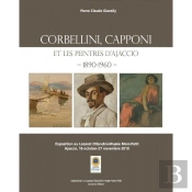 Corbellini, Capponi Et Les Peintres D'Ajaccio 1890-1960