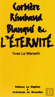 Corbière, Rimbaud, Blanqui & L'Éternité