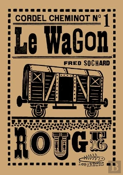 Bertrand.pt - Cordel Cheminot T.1 ; Le Wagon Rouge