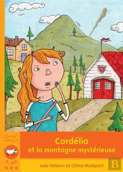 Bertrand.pt - Cordélia Et La Montagne Mystérieuse