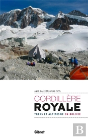 Cordillère Royale ; Treks Et Alpinisme En Bolivie