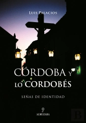 Córdoba Y Lo Cordobés. Señas De Identidad