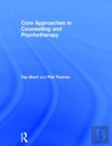 Core Approaches In Counselling And Psychotherapy