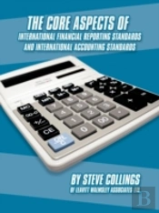 Core Aspects Of International Financial Reporting Standards And International Accounting Standards