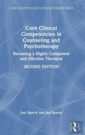 Core Clinical Competencies In Counseling And Psychotherapy