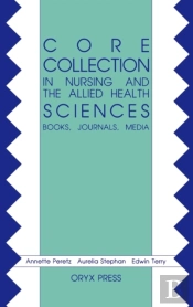 Core Collection In Nursing And The Allied Health Sciences