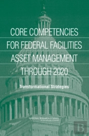 Core Competencies For Federal Facilities Asset Management Through 2020