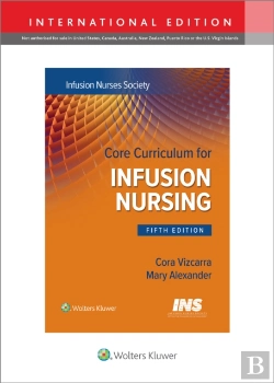 Bertrand.pt - Core Curriculum For Infusion Nursing