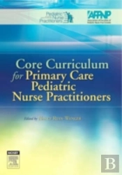 Core Curriculum For Primary Care Pediatric Nurse Practitioners