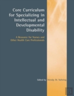 Bertrand.pt - Core Curriculum For Specializing In Intellectual And Developmental Disability: A Resource For Nurses And Other Health Care Professionals