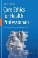 Core Ethics For Health Professionals