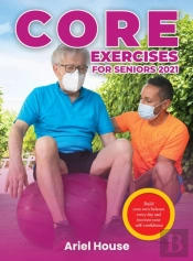 Core Exercises For Seniors 2021: Build Y