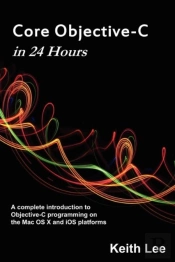 Core Objective-C In 24 Hours