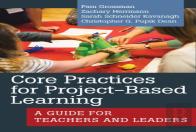 Core Practices For Project-Based Learning