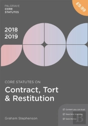 Core Statutes On Contract, Tort & Restitution 2018-19