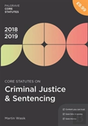 Core Statutes On Criminal Justice & Sentencing 2018-19