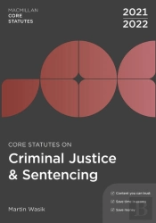 Core Statutes On Criminal Justice & Sentencing 2021-22
