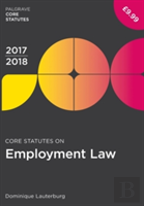 Core Statutes On Employment Law 2017-18