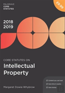 Bertrand.pt - Core Statutes On Intellectual Property 2018-19