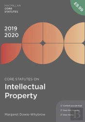 Core Statutes On Intellectual Property 2019-20