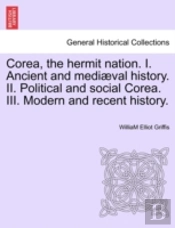 Corea, The Hermit Nation. I. Ancient And