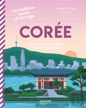Corée : Plats Incontournables Et Voyage Culinaire