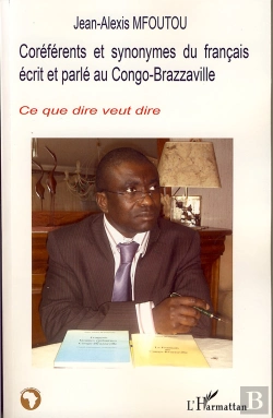 Bertrand.pt - Coréférents Et Synonymes Du Francais Écrit Et Parlé Au Congo-Brazzaville