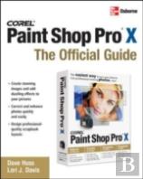 Corel Paint Shop Pro X: The Official Guide