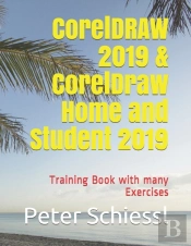 Coreldraw 2019 & Coreldraw Home And Student 2019 - Training Book With Many Exercises