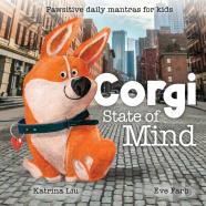 Corgi State Of Mind - Pawsitive Daily Mantras For Kids