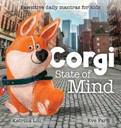Bertrand.pt - Corgi State Of Mind - Pawsitive Daily Mantras For Kids