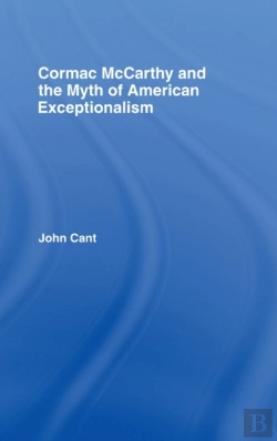 Bertrand.pt - Cormac Mccarthy And The Myth Of American Exceptionalism
