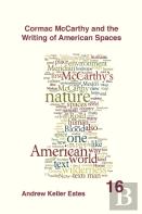 Cormac Mccarthy And The Writing Of American Spaces