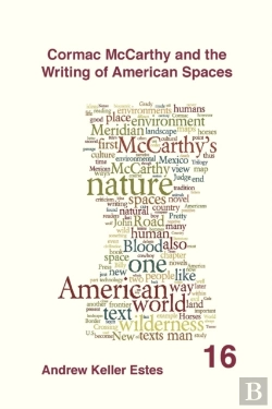Bertrand.pt - Cormac Mccarthy And The Writing Of American Spaces